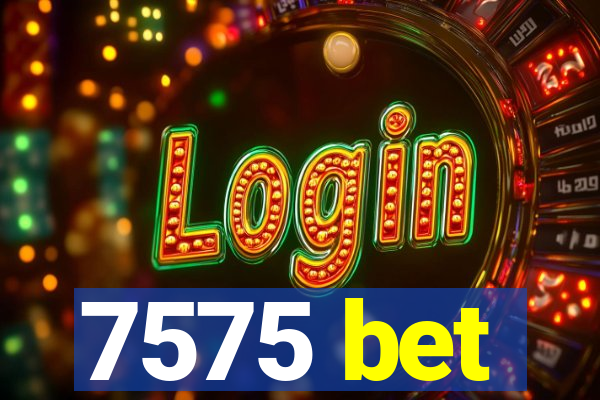 7575 bet
